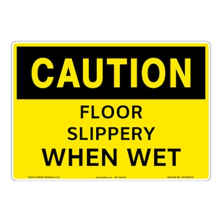 Caution/Slippery When Wet Sign (OS1202CH-)|Aluminum 12" X 18" Corner Mounting Holes|OSHA Signs|Sign for Business, Retail, Workplace, Restaurant, Medical Facility